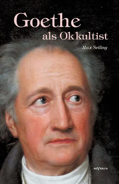 Обложка книги Goethe ALS Okkultist, Max Seiling