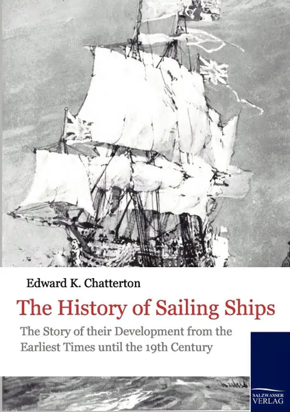 Обложка книги The History of Sailing Ships, Edward Keble Chatterton