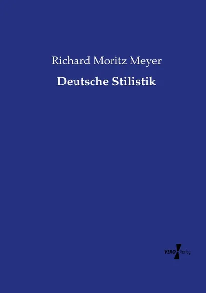 Обложка книги Deutsche Stilistik, Richard Moritz Meyer