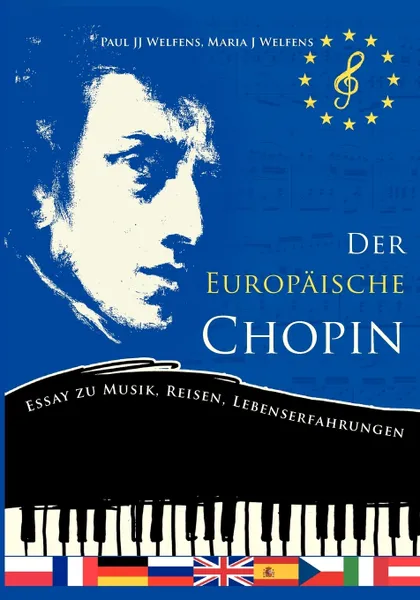 Обложка книги Der europaische Chopin, Paul J. Welfens, Maria J. Welfens