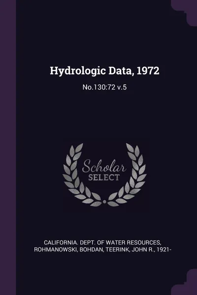 Обложка книги Hydrologic Data, 1972. No.130:72 v.5, Bohdan Rohmanowski, John R. Teerink