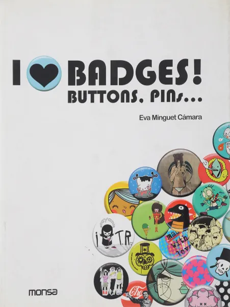 Обложка книги I Love Badges, Minguet, Eva