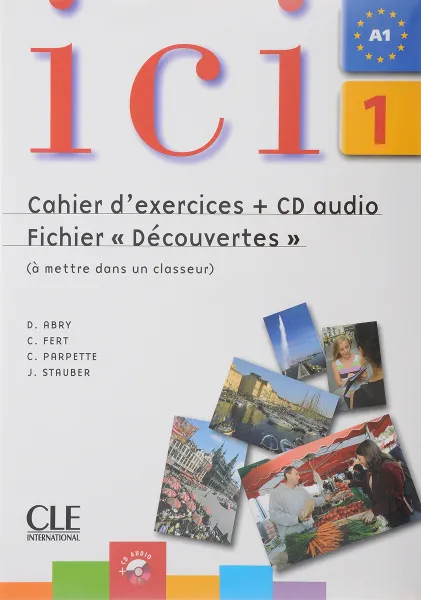 Обложка книги ICI 1 Fichier Entrainement +D, Abry, D et al.