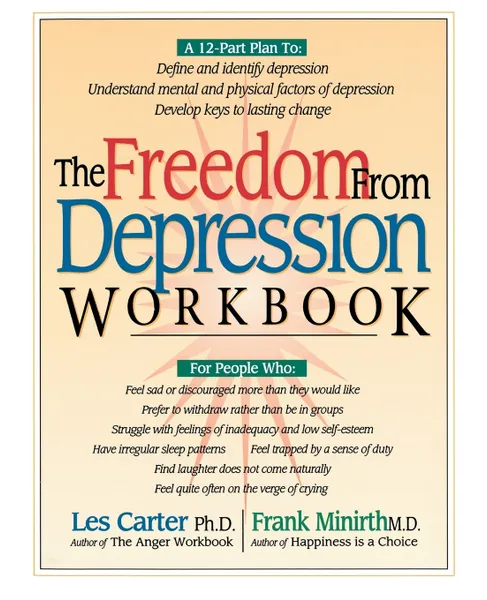 Обложка книги The Freedom from Depression Workbook, Les Carter, Frank B. Minirth