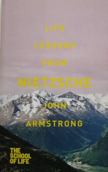 Обложка книги Life Lessons from Nietzsche, Dr. John Armstrong