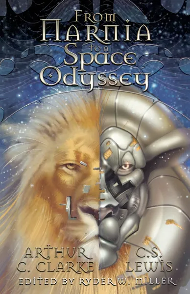 Обложка книги From Narnia To Space Odyssey, Arthur C. Clarke, C. S. Lewis