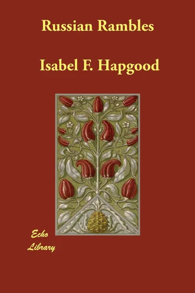 Обложка книги Russian Rambles, Isabel F. Hapgood