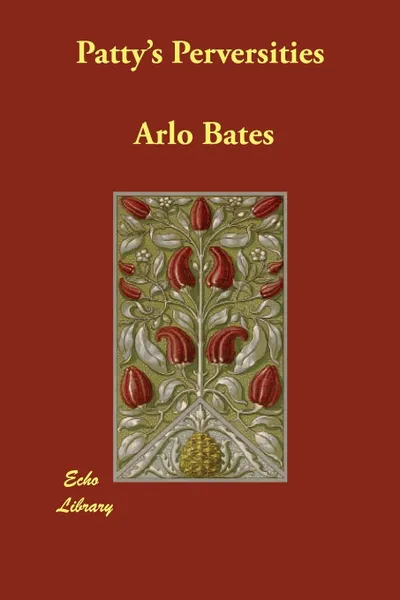 Обложка книги Patty's Perversities, Arlo Bates