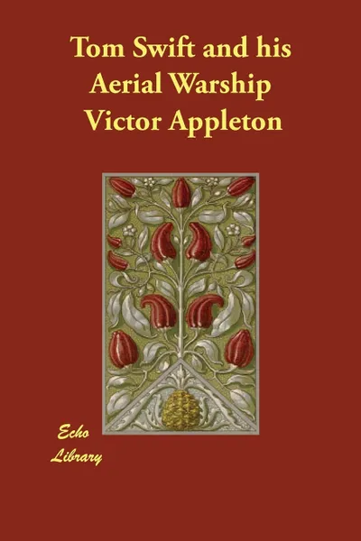 Обложка книги Tom Swift and his Aerial Warship, Victor Appleton