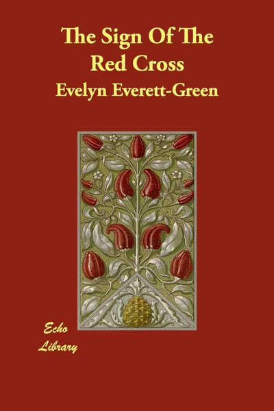 Обложка книги The Sign Of The Red Cross, Evelyn Everett-Green