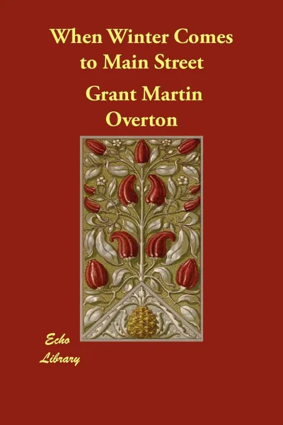 Обложка книги When Winter Comes to Main Street, Grant Martin Overton