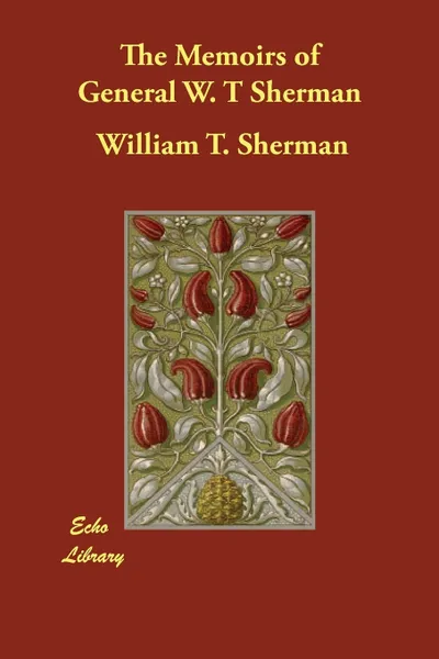 Обложка книги The Memoirs of General W. T Sherman, William T. Sherman