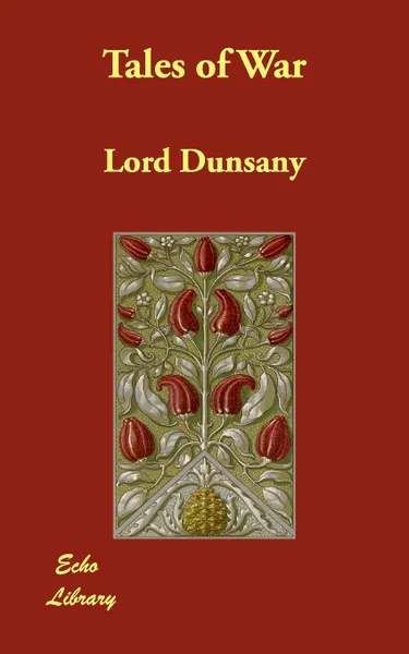 Обложка книги Tales of War, Lord Dunsany
