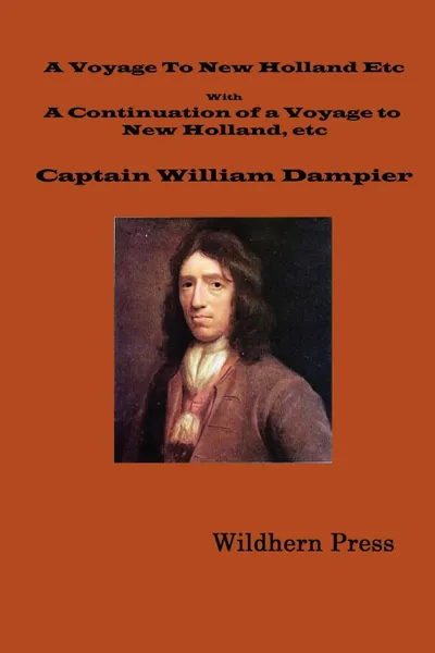 Обложка книги A Voyage to New Holland in 1699. with a Continuation of a Voyage to New Holland in 1699 Etc.(1729 3rd Illustrated Edition), Captain William Dampier