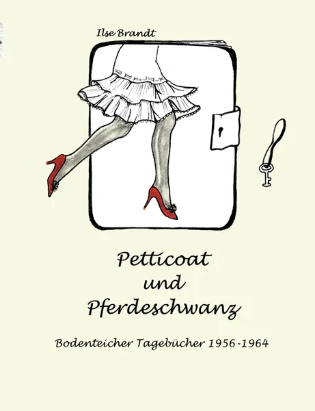 Обложка книги Petticoat und Pferdeschwanz, Ilse Brandt