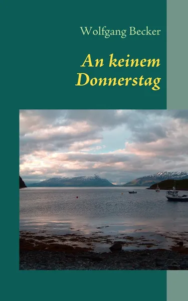 Обложка книги An keinem Donnerstag, Wolfgang Becker