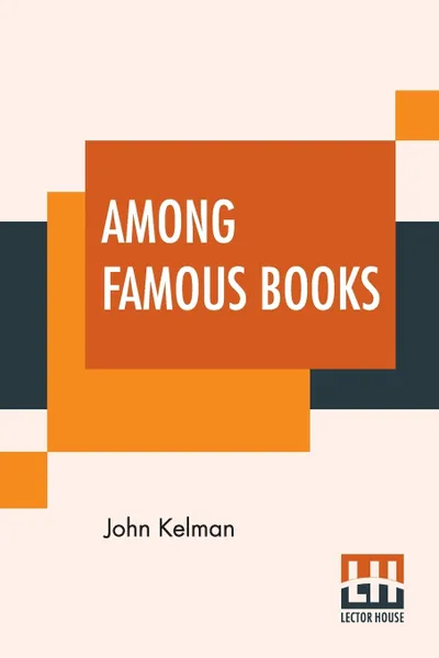 Обложка книги Among Famous Books, John Kelman