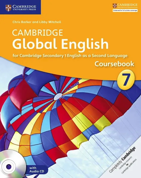 Обложка книги Cambridge Global English Stage 7 Coursebook with Audio CD: for Cambridge Secondary 1 English as a Second Language, Chris Barker , Libby Mitchell