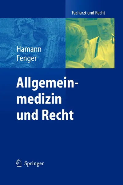 Обложка книги Allgemeinmedizin und Recht, Peter Hamann, Hermann Fenger