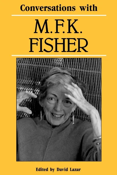 Обложка книги Conversations with M. F. K. Fisher, M. F. K. Fisher