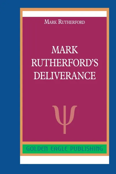 Обложка книги Mark Rutherford's Deliverance, Mark Rutherford