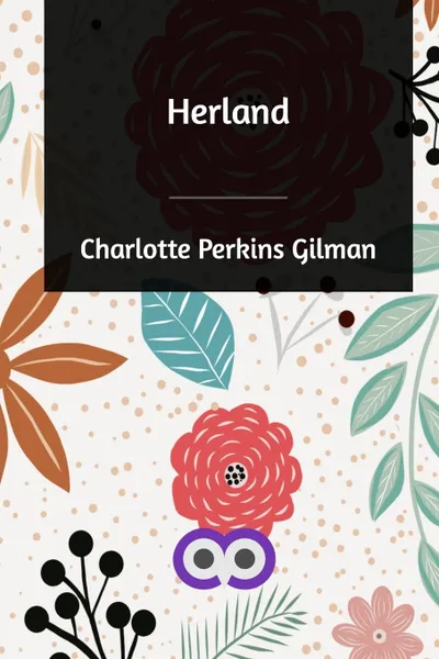 Обложка книги Herland, Charlotte Perkins Gilman