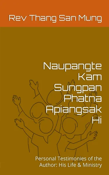 Обложка книги Naupangte Kam Sungpan Phatna Apiangsak Hi, Rev Thang San Mung