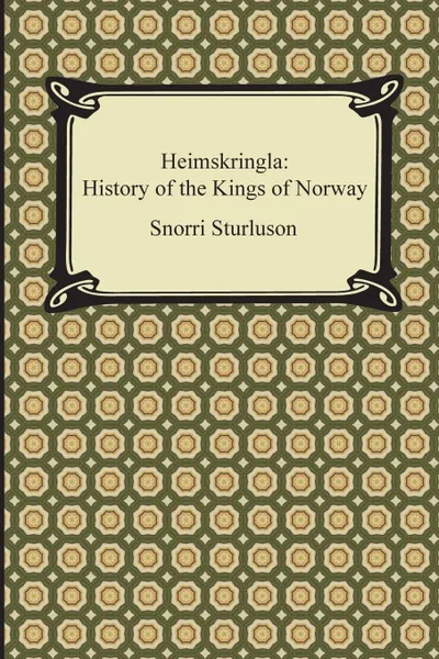 Обложка книги Heimskringla. History of the Kings of Norway, Snorri Sturluson, Samuel Laing