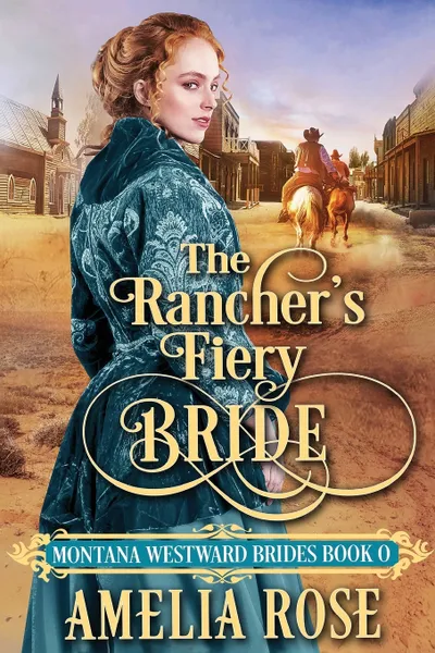 Обложка книги The Rancher's Fiery Bride, Amelia Rose