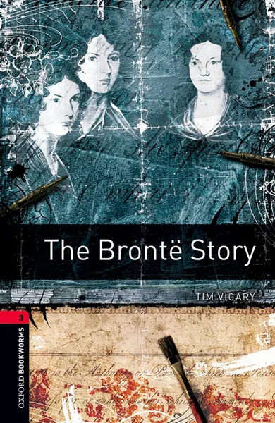 Обложка книги Oxford Bookworms Library Level 3: The Bronte Story, Tim Vicary