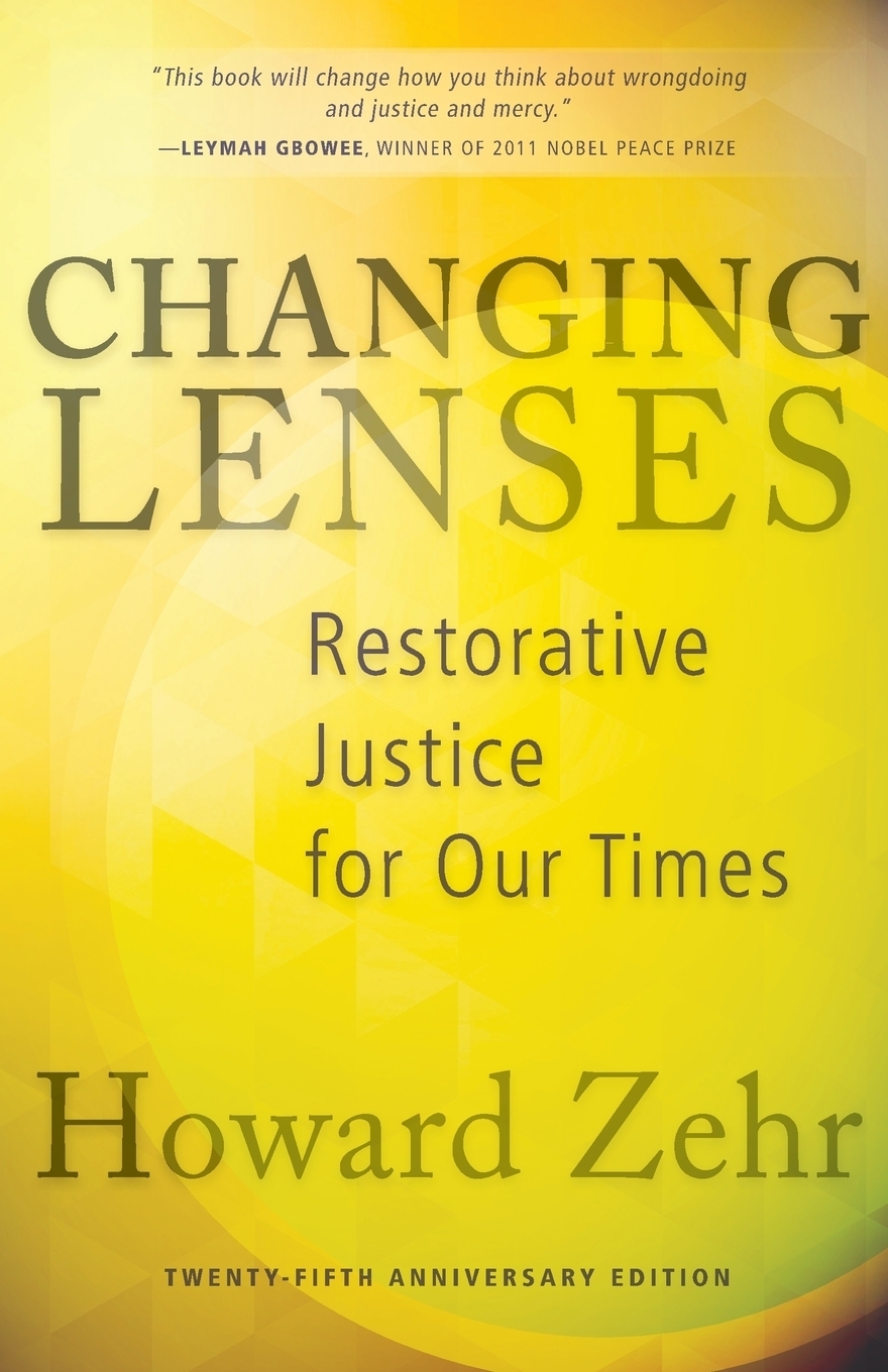 Changing Lenses. Restorative Justice for Our Times (Anniversary)