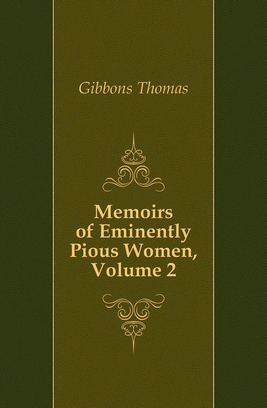 Memoirs of Eminently Pious Women, Volume 2