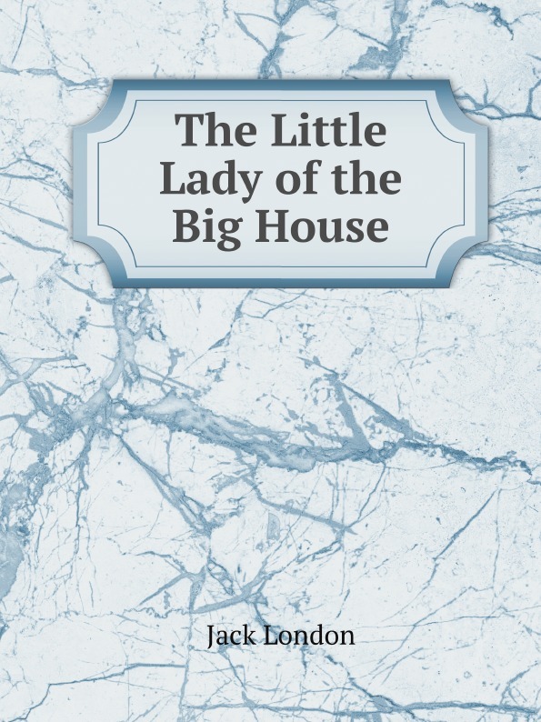 The Little Lady of the Big House