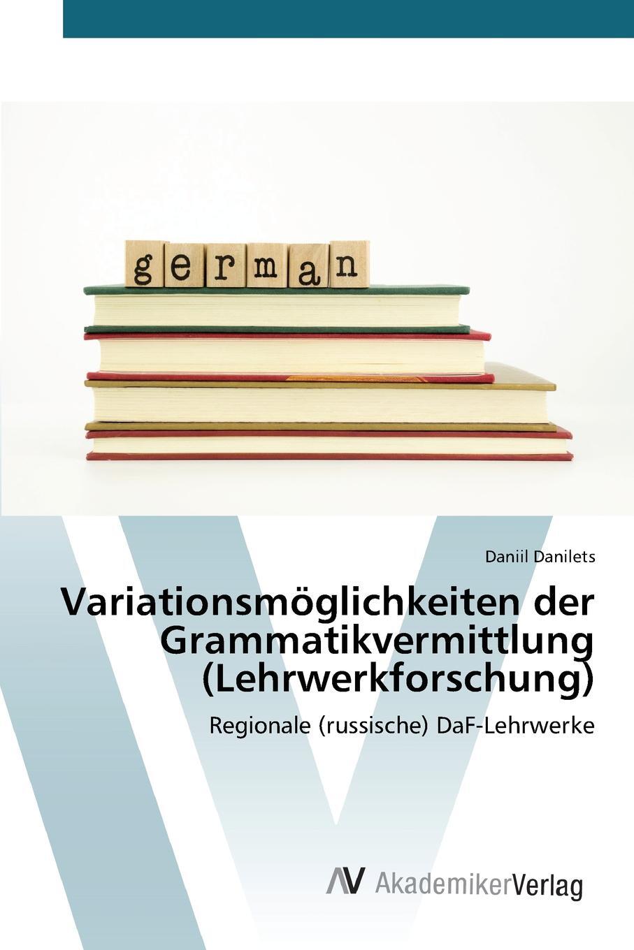 Variationsmoglichkeiten der Grammatikvermittlung (Lehrwerkforschung)