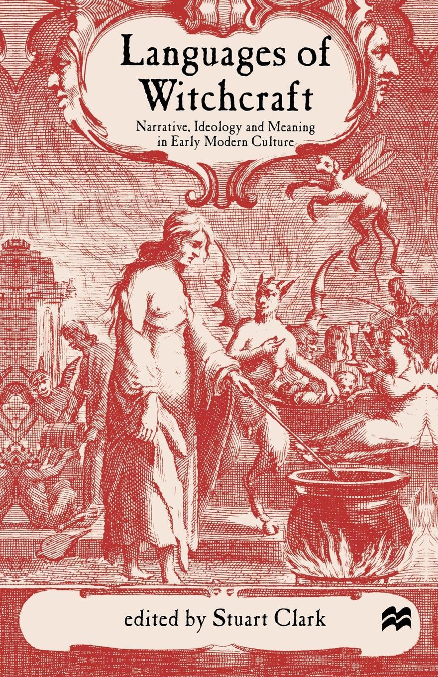 фото Languages of Witchcraft. Narrative, Ideology and Meaning in Early Modern Culture