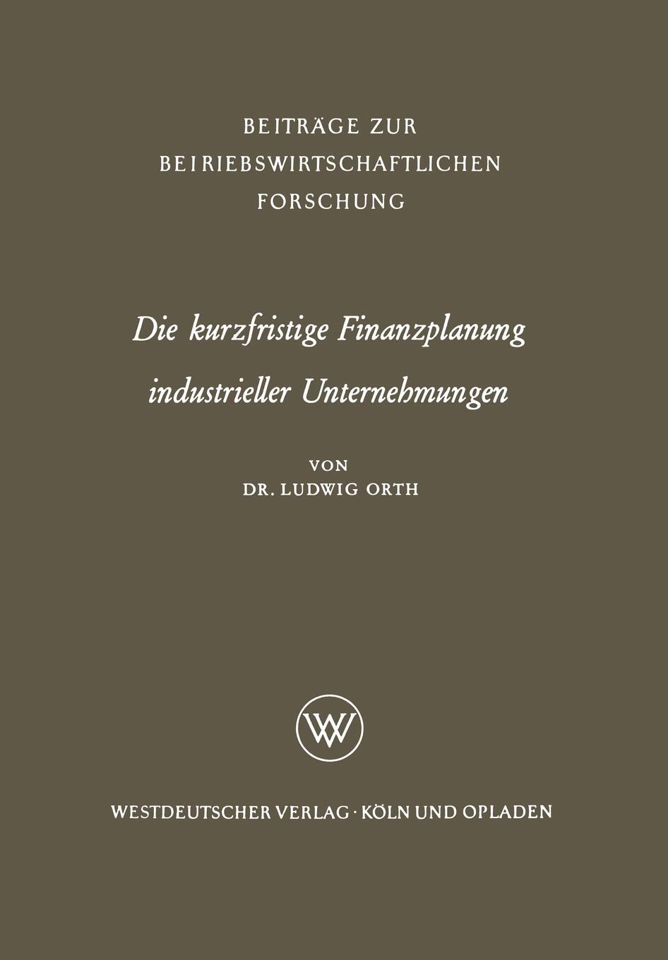 фото Die kurzfristige Finanzplanung industrieller Unternehmungen