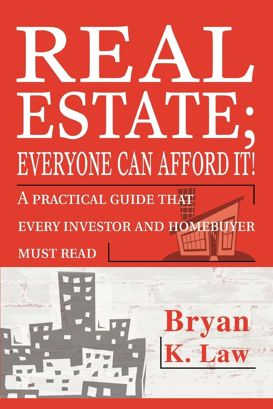 фото Real Estate; Everyone Can Afford It!. A practical guide that every investor and homebuyer must read