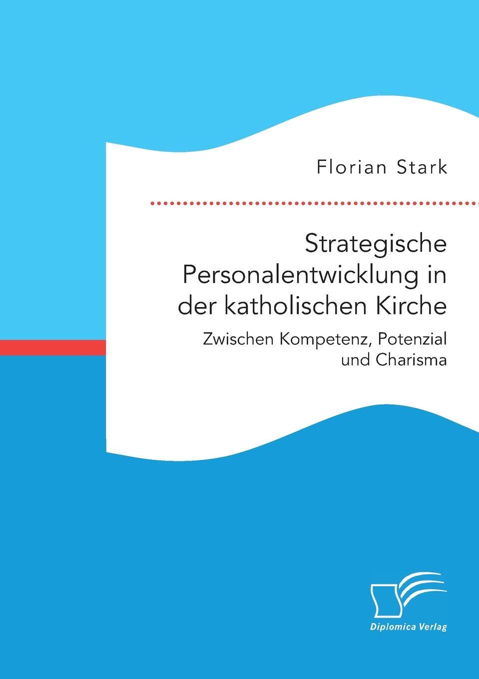 фото Strategische Personalentwicklung in der katholischen Kirche. Zwischen Kompetenz, Potenzial und Charisma