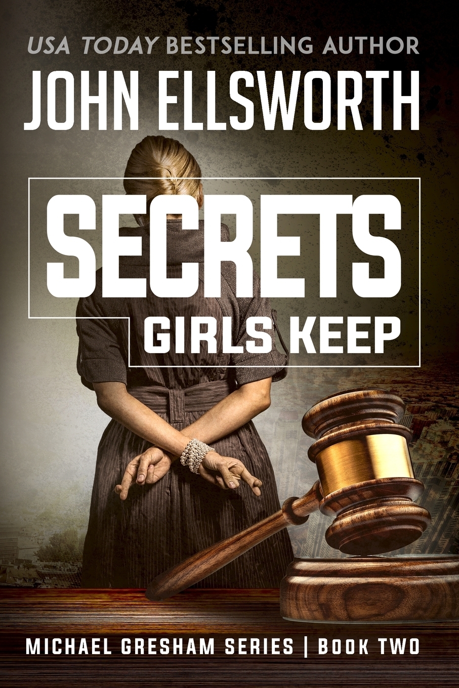 фото Secrets Girls Keep. Michael Gresham Legal Thriller Series Book Two