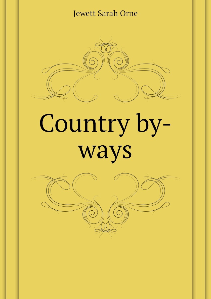 Country books. Майкл Филд книга. Book Country. Sara Orne Jewett Biography.