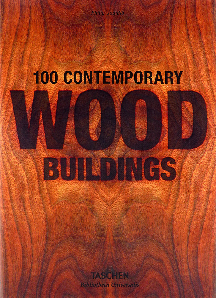 100 Contemporary Wood Buildings | Jodidio Philip