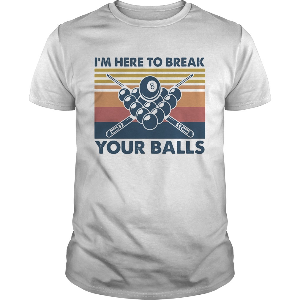 Футболка im here to Break your balls.