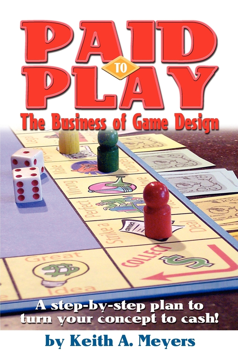 Paid to Play. The Business of Game Design