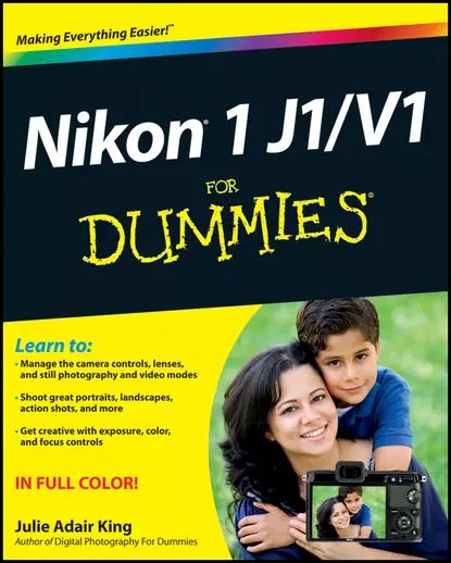 Nikon 1 J1/V1 For Dummies | King Julie Adair | Электронная книга