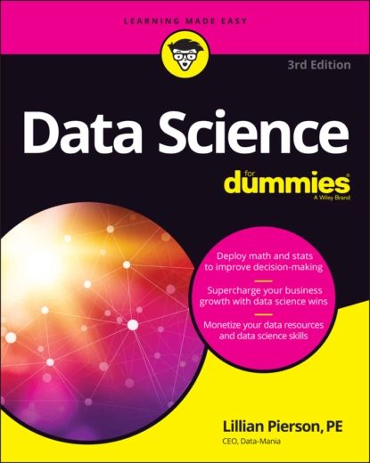 Data Science For Dummies | Pierson Lillian | Электронная книга