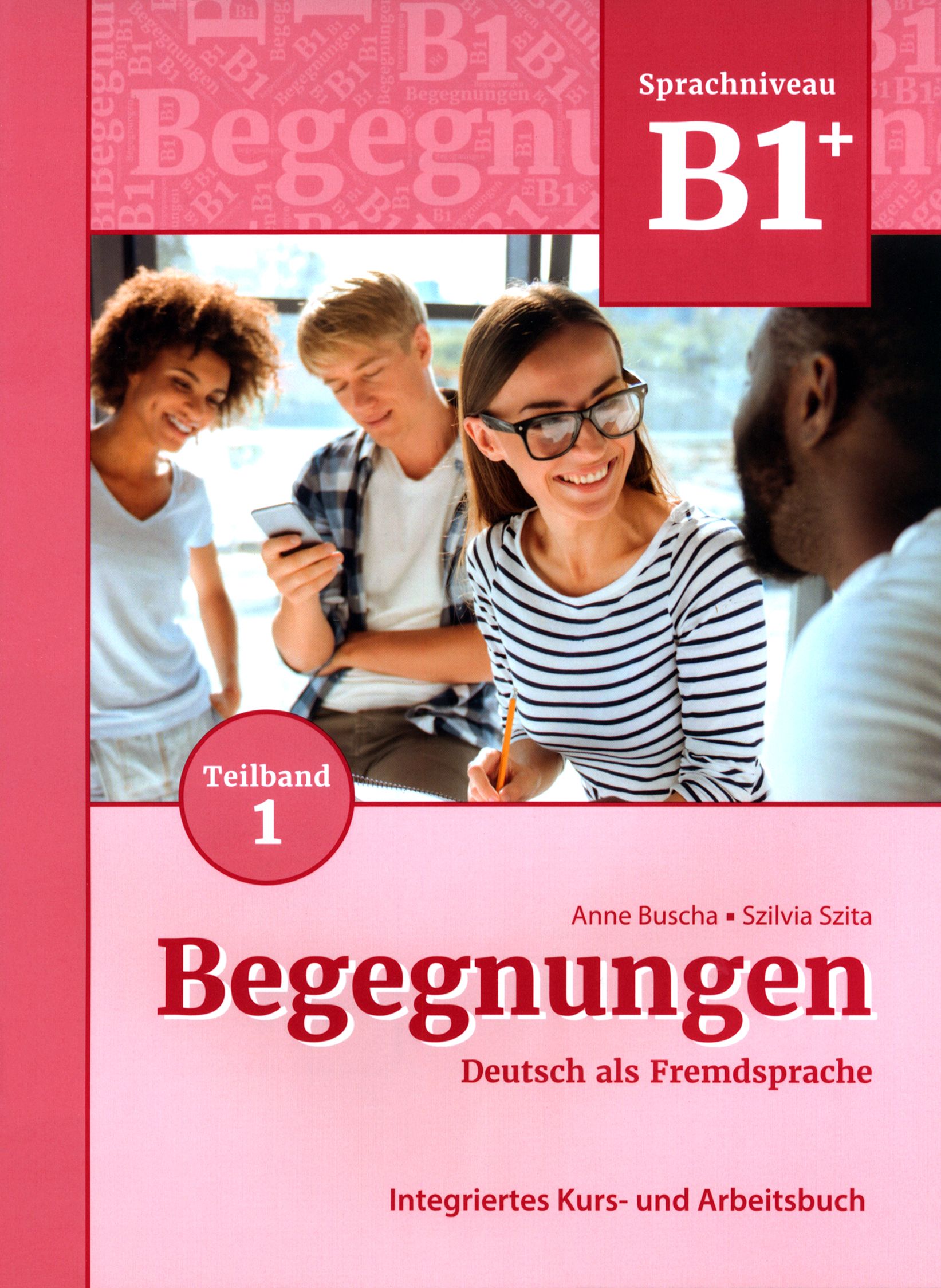 Begegnungen B1+. Teilband 1. Integriertes Kurs- und Arbeitsbuch / Учебник |  Buscha Anne - купить с доставкой по выгодным ценам в интернет-магазине OZON  (1383743123)