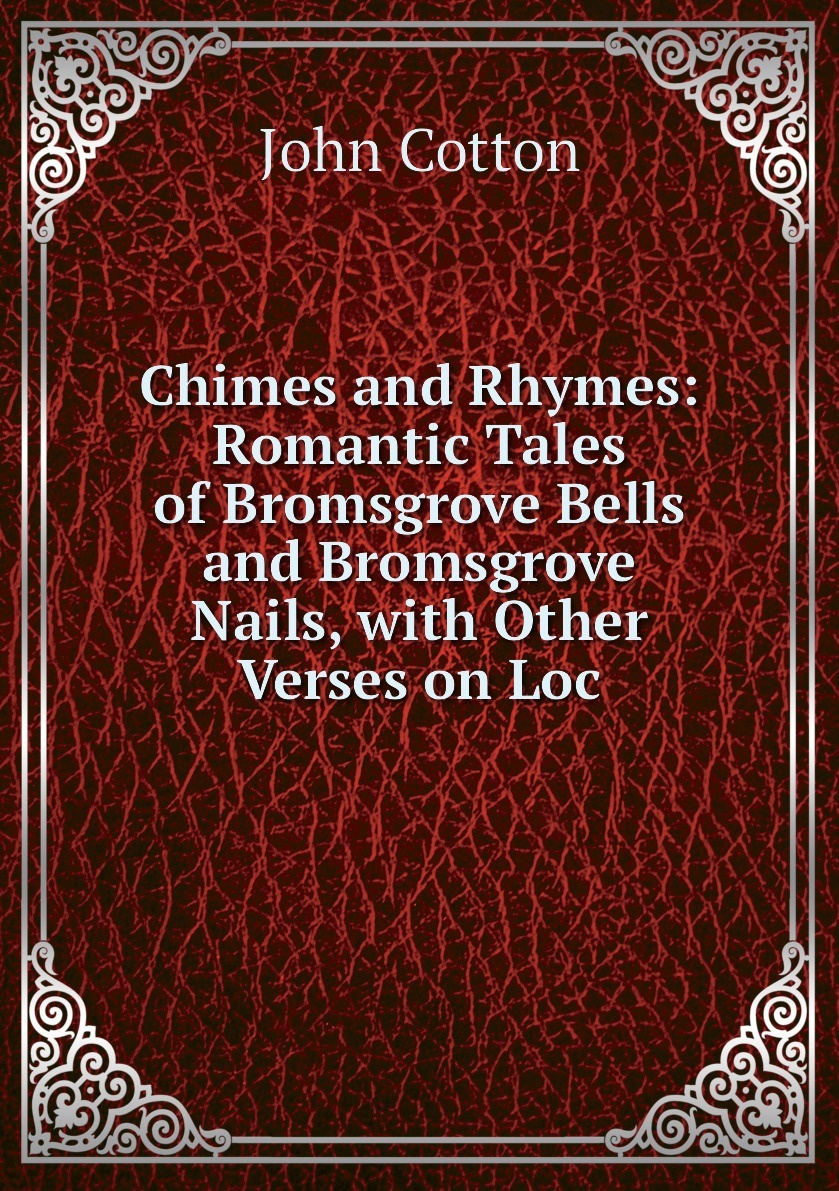 Книга "Chimes and Rhymes Romantic Tales of Bromsgrove Bells and