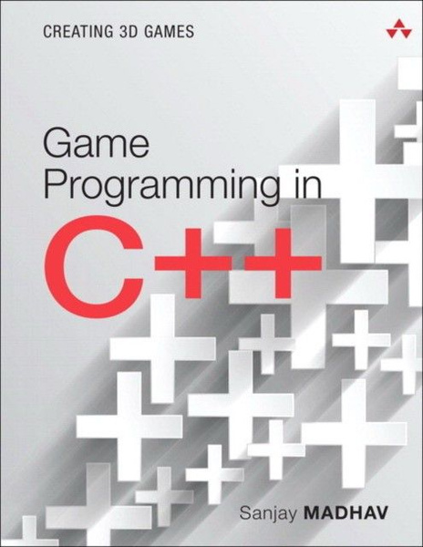 Game Programming in C++: Creating 3D Games - купить с доставкой по ...