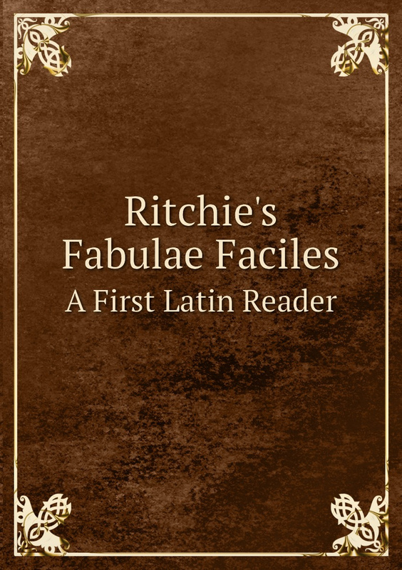 Характеристики Ritchie's Fabulae Faciles. A First Latin Reader ...