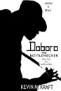 Doboro the Bottlenecker - Kevin M. Kraft